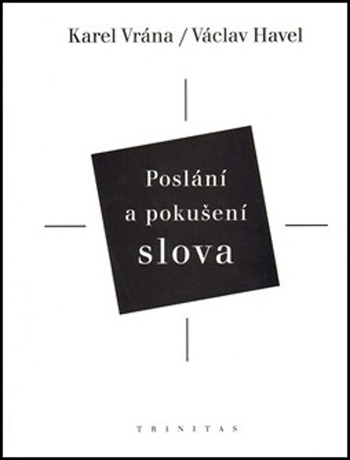 Poslání a pokušení slova : dvě eseje