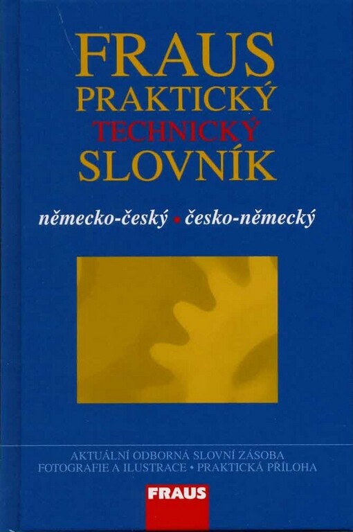 Fraus praktický technický slovník: německo-český, česko-německý