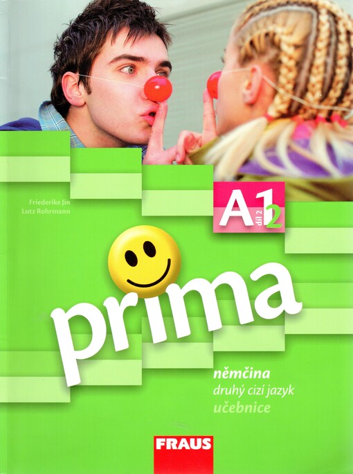 Prima A1 : němčina [jako] druhý cizí jazyk. Díl 2
