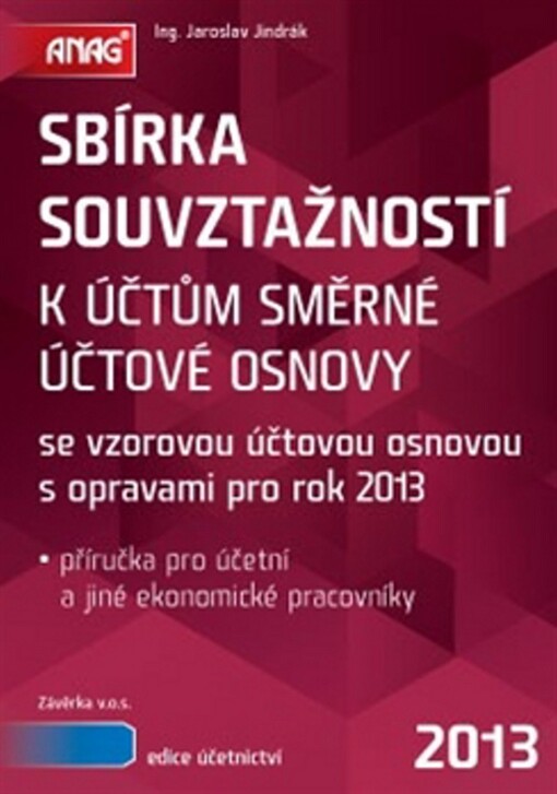 Sbírka souvztažností k účtům směrné účtové osnovy 2014 - Jaroslav Jindrák