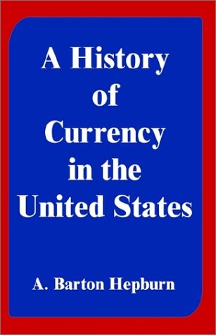 A History of Currency in the United States