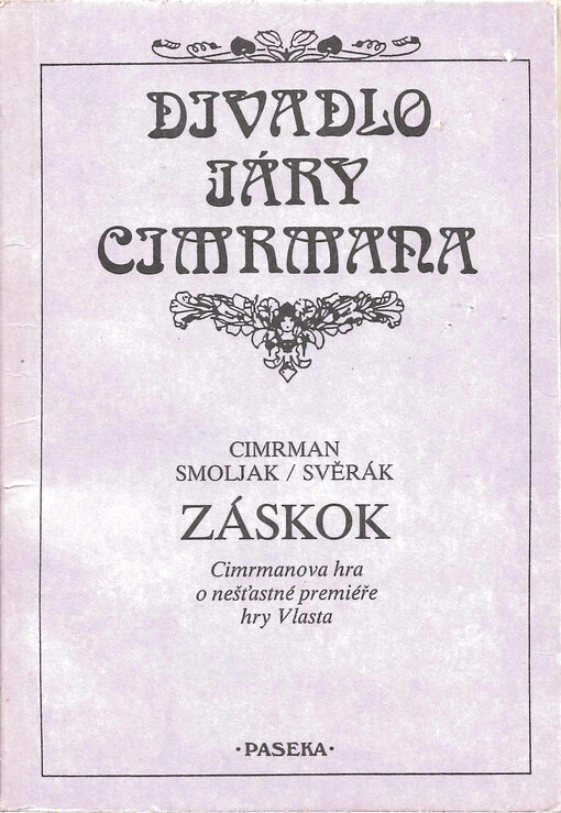 Záskok :Cimrmanova hra o nešťastné premiéře hry Vlasta