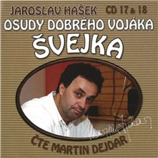 Osudy dobrého vojáka Švejka, 17+18