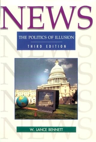News :the politics of illusion