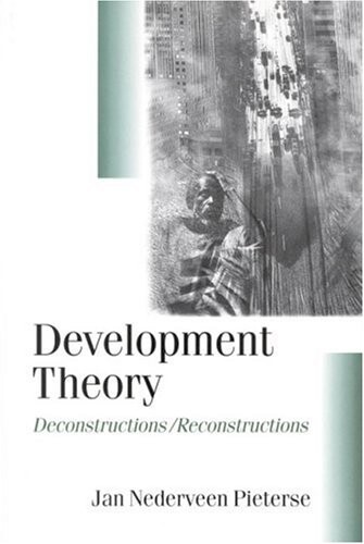Development Theory: Deconstructions/Reconstructions (Theory, Culture & Society) (Published in association with Theory, Culture & Society)