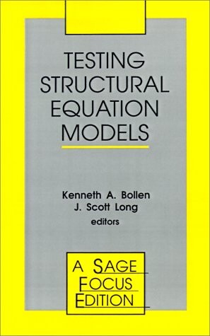Testing Structural Equation Models (SAGE Focus Editions)