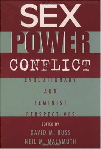 Sex, power, conflict :evolutionary and feminist perspectives
