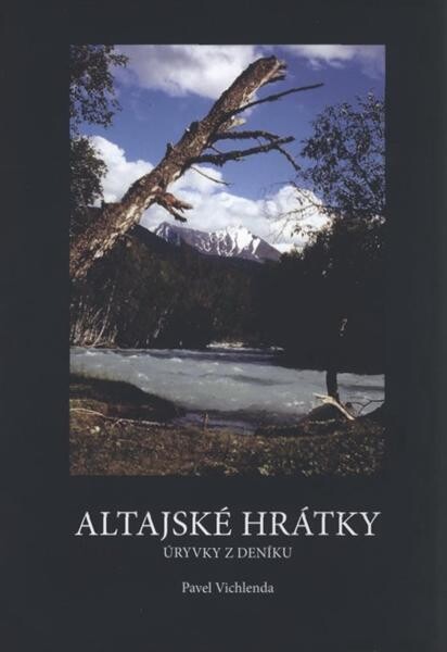 Altajské hrátky : úryvky z deníku