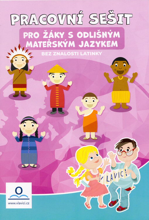 Pracovní sešit pro žáky s odlišným mateřským jazykem bez znalosti latinky