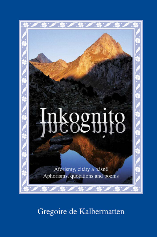 Inkognito: aforismy, citáty a básně = Incognito : aphorisms, quotations and poems