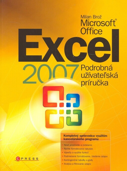 Microsoft Office Excel 2007 SK : podrobná užívateľská príručka