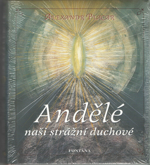 Andělé: naši strážní duchové