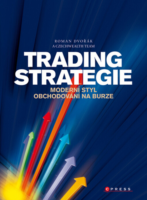 Trading strategie: moderní styl obchodování na burze : včetně popisu třech funkčních trading strategií