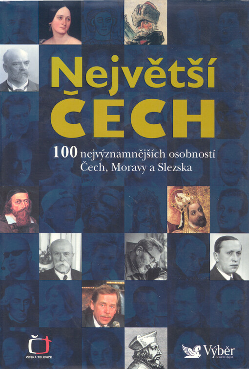Největší Čech: 100 nejvýznamnějších osobností Čech, Moravy a Slezska