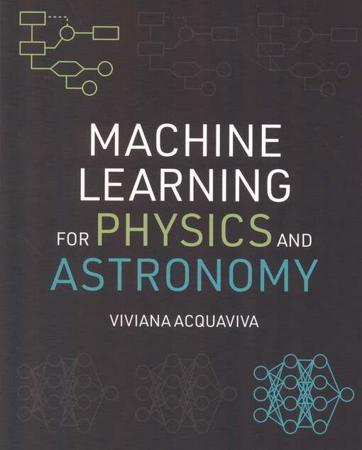 Machine learning for physics and astronomy