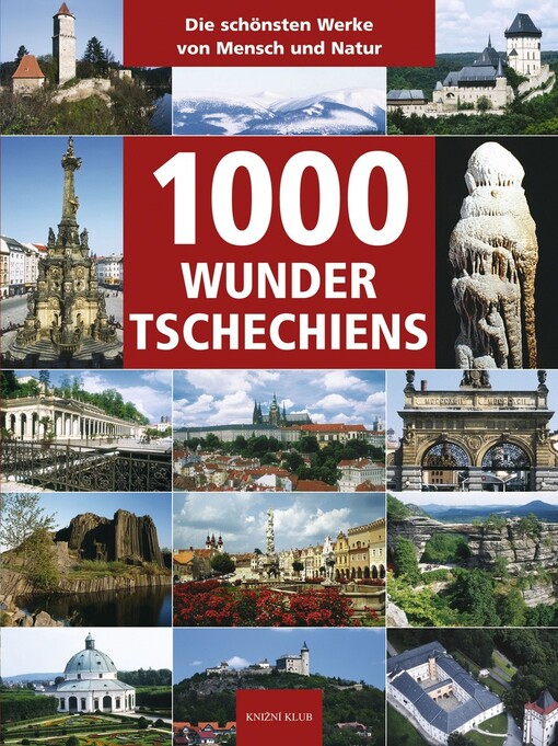 1000 Wunder Tschechiens: [die schönsten Werke von Mensch und Natur]