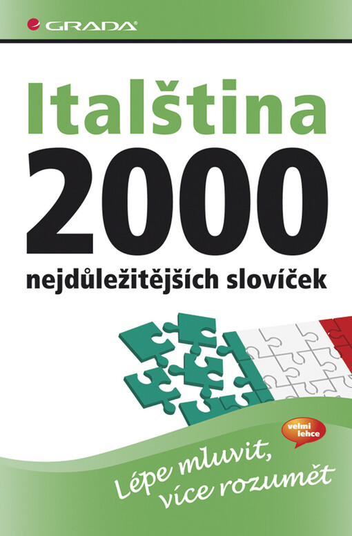 Italština : 2000 nejdůležitějších slovíček: [lépe mluvit, více rozumět]