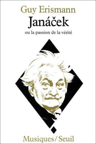 Janáček, ou, La passion de la vérité