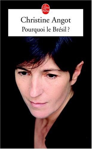 Pourquoi le Brésil? : roman