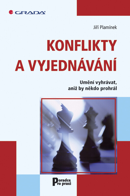 Konflikty a vyjednávání: umění vyhrávat, aniž by někdo prohrál