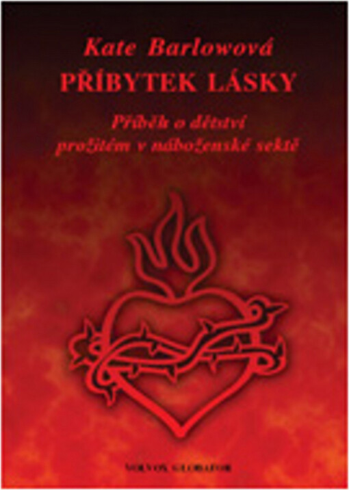Příbytek lásky: příběh o dětství prožitém v náboženské sektě