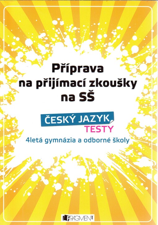 Český jazyk - testy: 4letá gymnázia a odborné školy
