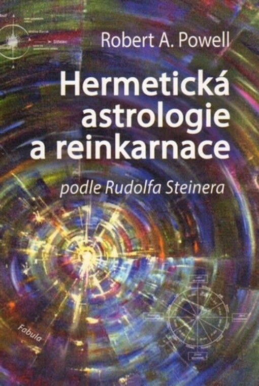 Hermetická astrologie a reinkarnace :podle Rudolfa Steinera