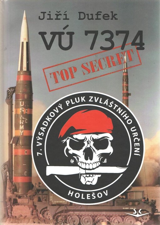 Vojenský útvar 7374 :7. výsadkový pluk zvláštního určení : Sabinov - Prešov - Holešov