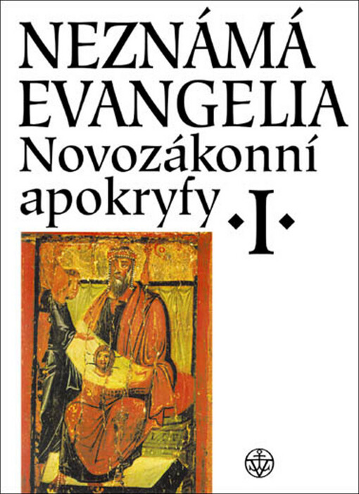 Novozákonní apokryfy.I,Neznámá evangelia, Vyd. 3.