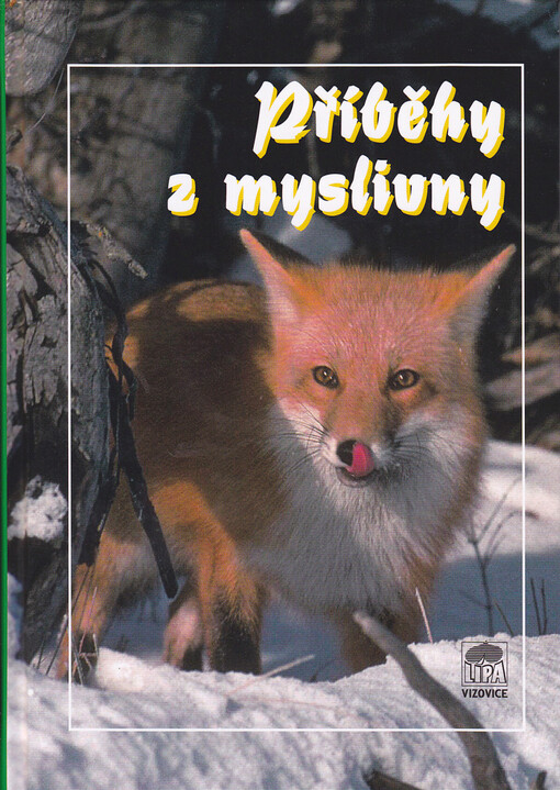 Příběhy z myslivny: myslivecké příběhy