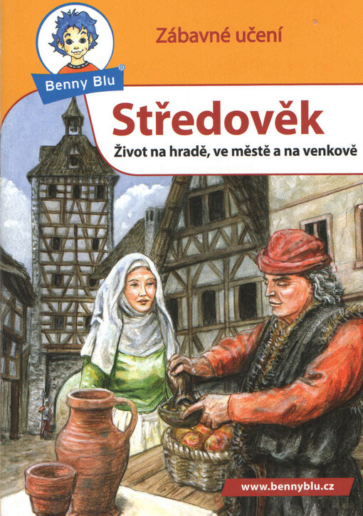 Středověk : život na hradě, ve městě a na venkově