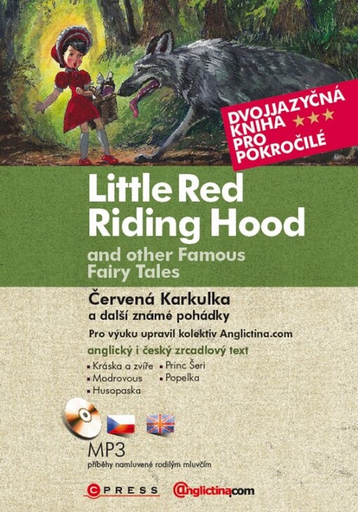 Červená Karkulka a další známé pohádky = Little red Riding Hood and other famous fairy tales