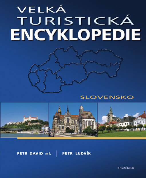 Velká turistická encyklopedie. Slovensko