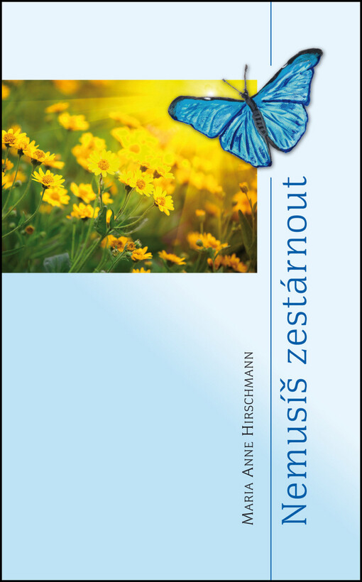 Nemusíš zestárnout: Maria Anne Hirschmann