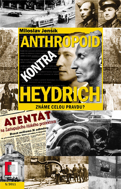 Heydrich kontra Anthropoid :známe celou pravdu?, Vyd. 1.