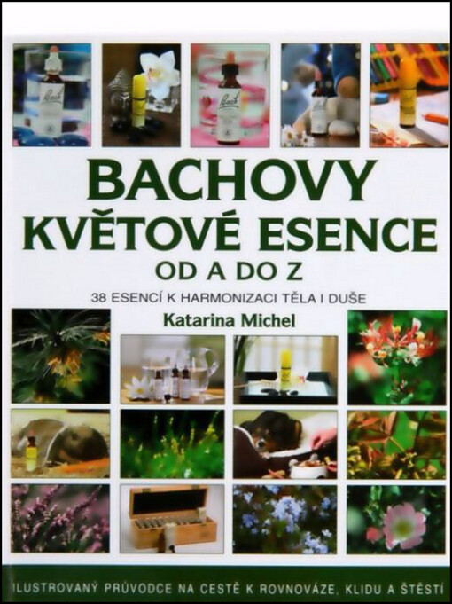 Bachovy květové esence od A do Z | Michel Katarina