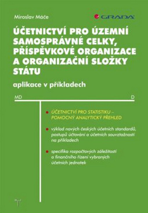 Účetnictví pro územní samosprávné celky, příspěvkové organizace a organizační složky státu :aplikace v příkladech
