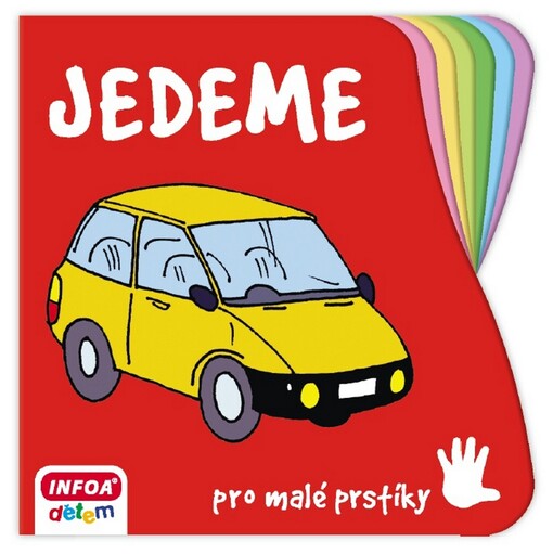 Jedeme : pro malé prstíky