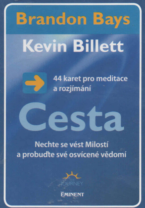 Cesta nechte se vést Milostí a probuďte své osvícené vědomí : 44 karet pro meditace a rozjímání