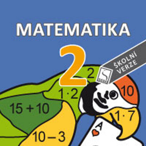 Interaktivní matematika 2 – školní verze - Mgr. Jana Vosáhlová, Mgr. Marie Šírová