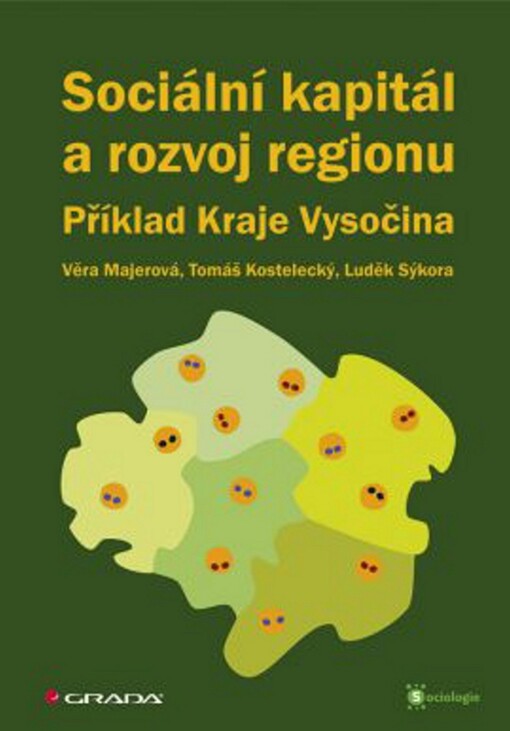 Sociální kapitál a rozvoj regionu : příklad Kraje Vysočina