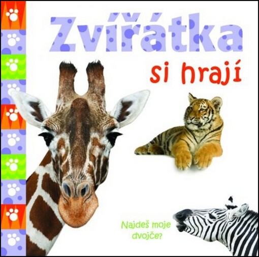 Zvířátka si hrají : [hraj si se zvířátky - otevírej složené strany a otáčej kolečky s obrázky