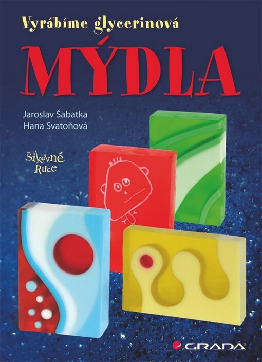 Vyrábíme glycerinová mýdla