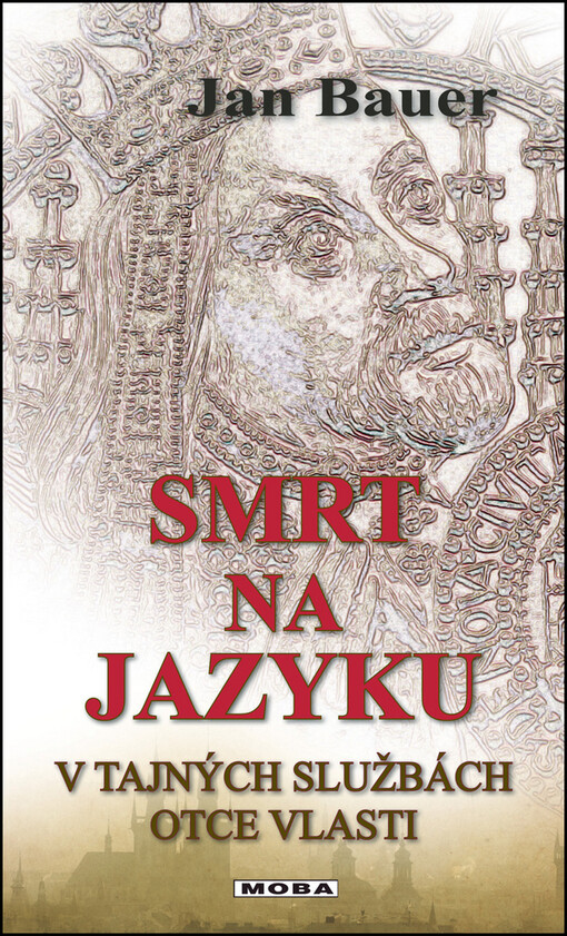 Smrt na jazyku: v tajných službách Otce vlasti
