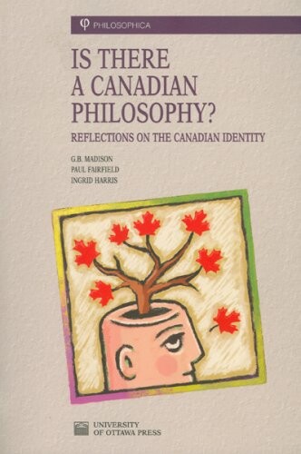 Is There a Canadian Philosophy?: Reflections on the Canadian Identity (Philosophica)