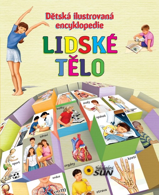Lidské tělo - Dětská ilustrovaná encyklopedie