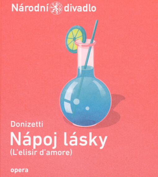 Donizetti, Nápoj lásky = (L'elisir d'amore)