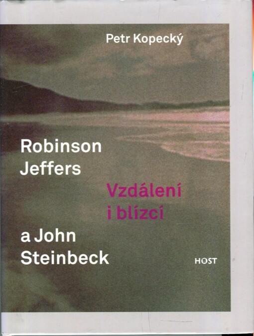 Robinson Jeffers a John Steinbeck :vzdálení i blízcí