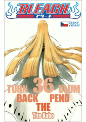 Bleach. 36, Turn back the pendulum  (odkaz v elektronickém katalogu)