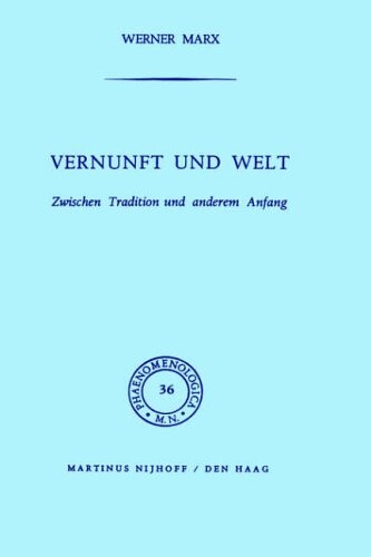 Vernunft und Welt :zwischen Tradition und anderem Anfang
